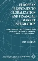 European Responses to Globalization and Financial Market Integration - Verdun, A.
