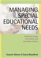 Managing Special Educational Needs - Gibson, Suanne a Blandford, Sonia