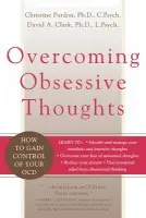 Overcoming Obsessive Thoughts - Purdon, Christine