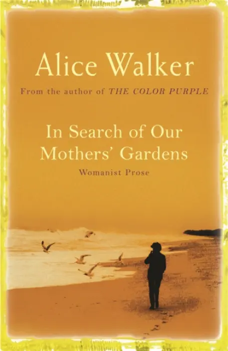 In Search of Our Mother''s Gardens - Alice Walker