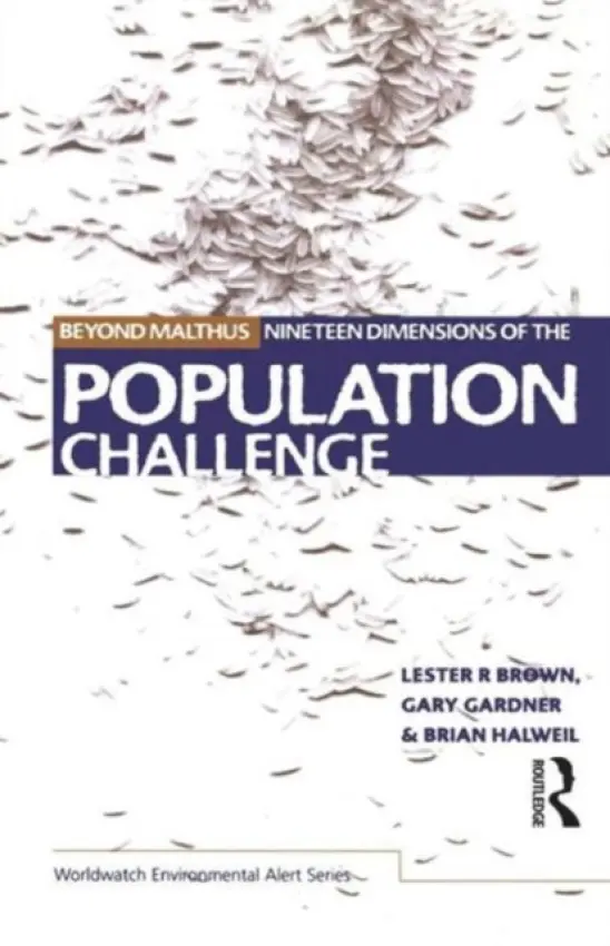 Beyond Malthus - Brown, Lester R. a Gardner, Gary a Halweil, Brian