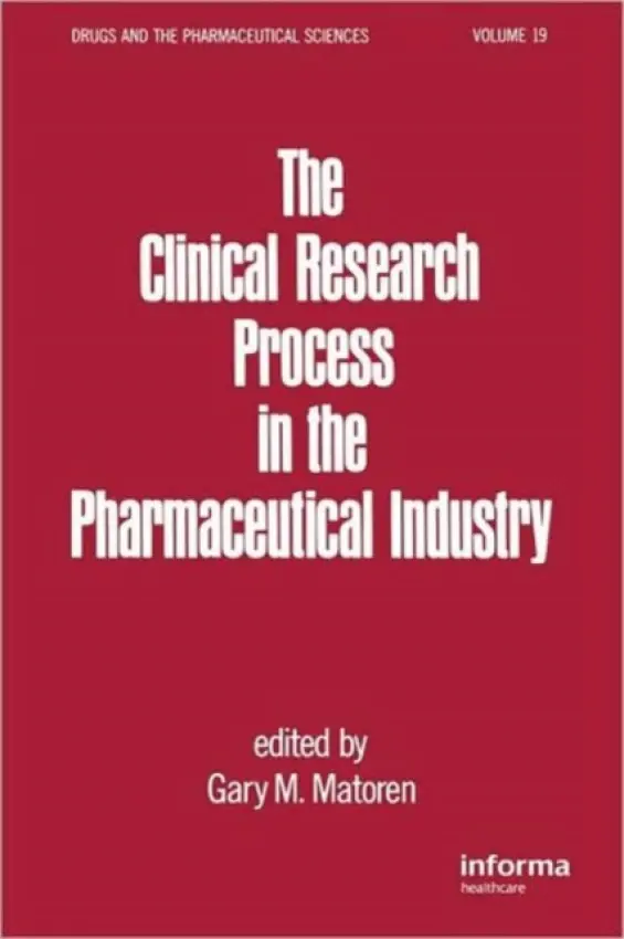 Clinical Research Process in the Pharmaceutical Industry