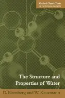 Structure and Properties of Water - Eisenberg, D (Department of Chemistry and Biochemistry, University of California at Los Angeles) a Kauzmann, W (Department of Chemistry, Princeton University)