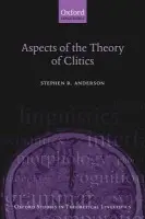 Aspects of the Theory of Clitics - Anderson, Stephen (, Yale University)