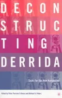 Deconstructing Derrida - Peters, M. a Trifonas, P.