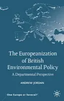 Europeanization of British Environmental Policy - Jordan, A.
