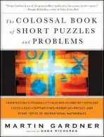 The Colossal Book of Short Puzzles and Problems - Martin Gardner