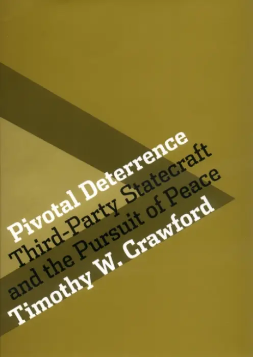 Pivotal Deterrence - Crawford, Timothy W.
