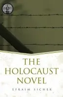 Holocaust Novel - Sicher, Efraim