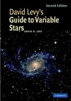 David Levy's Guide to Variable Stars - Levy, David H. (Jarnac Observatory, Arizona)