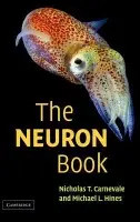 NEURON Book - Carnevale, Nicholas T. (Yale University, Connecticut) a Hines, Michael L. (Yale University, Connecticut)