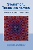 Statistical Thermodynamics - Laurendeau, Normand M. (Purdue University, Indiana)