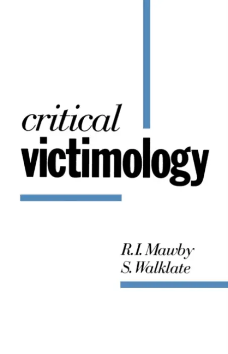 Critical Victimology - Mawby, R I a Walklate, Sandra