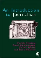 Introduction to Journalism - Fleming, Carole a Hemmingway, Emma a Moore, Gillian a Welford, Dave