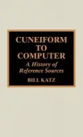 Cuneiform to Computer - Katz, William A.