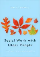 Social Work with Older People - Lymbery, Mark E F