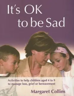 It's OK to Be Sad - Collins, Margaret