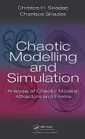 Chaotic Modelling and Simulation - Skiadas, Christos H. a Skiadas, Charilaos