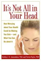 It's Not All in Your Head - Asmundson, Gordon J. G. a Taylor, Steven