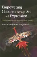 Empowering Children through Art and Expression - St Thomas, Bruce a Johnson, Paul