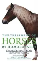 Treatment Of Horses By Homoeopathy - Macleod, George