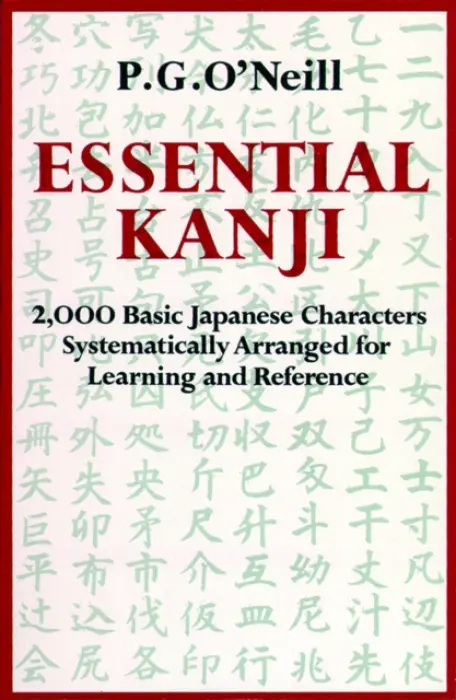 Essential Kanji - P. G. O'Neill