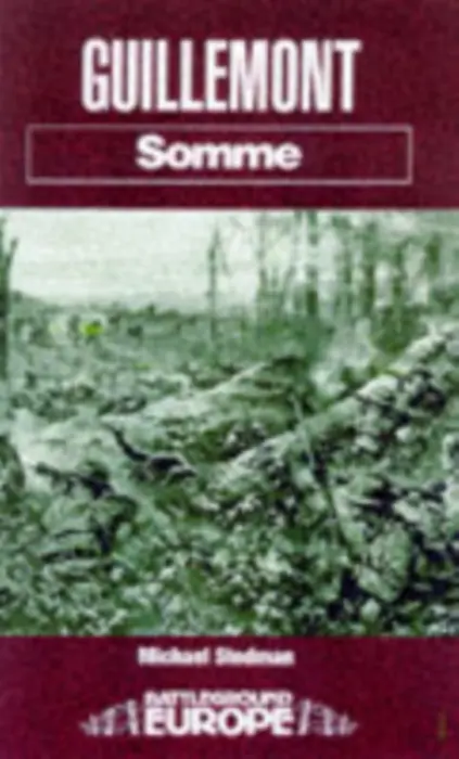 Guillemont: Somme - Stedman, Michael