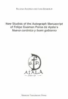 New Studies of the Autograph Manuscript of Felipe Guaman Poma de Ayala's Neuva coronica y buen gobierno - Adorno, Rolena a Boserup, Ivan