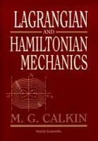 Lagrangian And Hamiltonian Mechanics - Calkin, Melvin G (Dalhousie Univ, Canada)