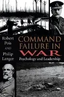 Command Failure in War - Langer, Philip a Pois, Robert