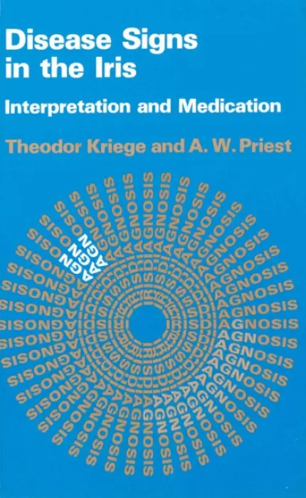 Disease Signs In The Iris - Kriege, Theodor a Priest, A.W.