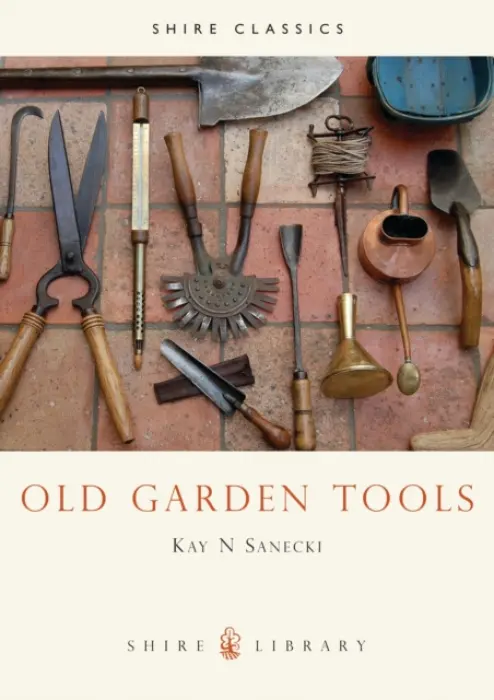 Old Garden Tools - Sanecki, Kay N.