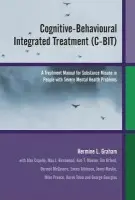 Cognitive-Behavioural Integrated Treatment (C-BIT) - Graham, Hermine L. (University of Birmingham, UK)