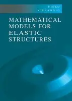 Mathematical Models for Elastic Structures - Villaggio, Piero (Universita degli Studi, Pisa)