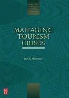 Managing Tourism Crises - Henderson, Joan C
