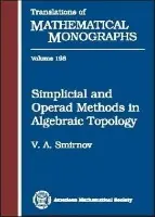 Simplicial and Operad Methods in Algebraic Topology