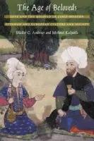 Age of Beloveds - Andrews, Walter G. a Kalpakli, Mehmet