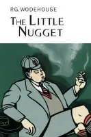 Little Nugget - Wodehouse, P.G.
