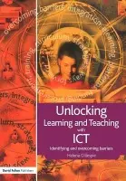 Unlocking Learning and Teaching with ICT - Gillespie, Helena