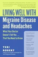 Living Well with Migraine Disease and Headaches - Robert, Teri