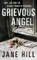 Grievous Angel - Hill, Jane