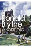 Modern Classics Akenfield - Ronald Blythe
