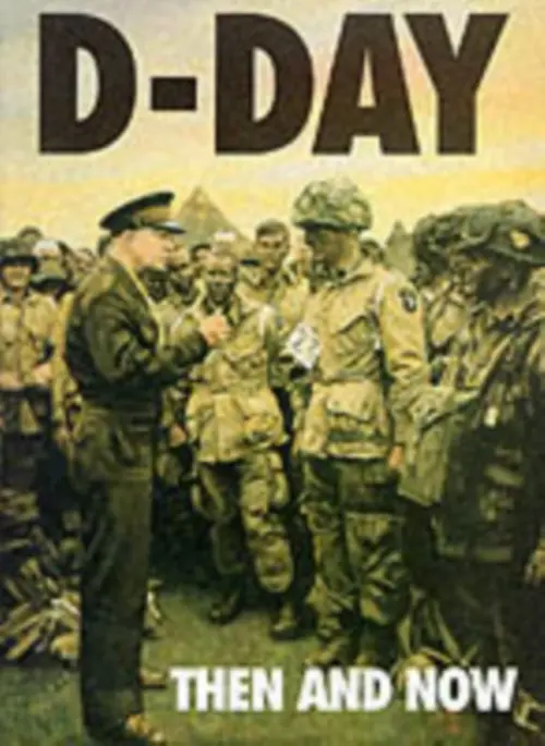 D-Day: Then and Now (Volume 1)