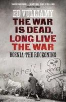 War is Dead, Long Live the War - Vulliamy, Ed