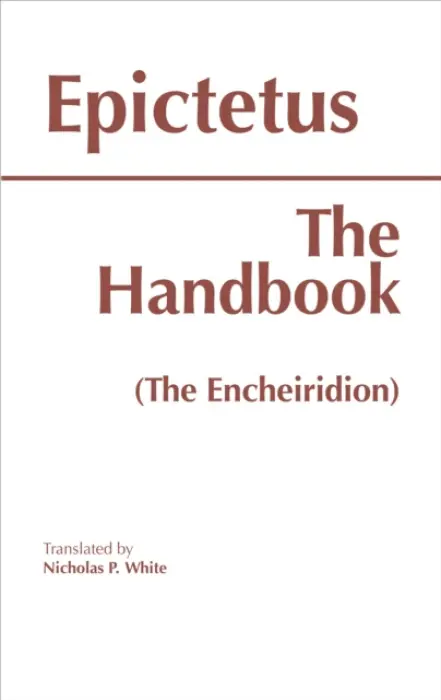 The Handbook (The Encheiridion) - Epictetus
