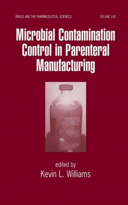 Microbial Contamination Control in Parenteral Manufacturing - Williams, Kevin