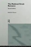 Medieval Greek Romance - Beaton, Roderick