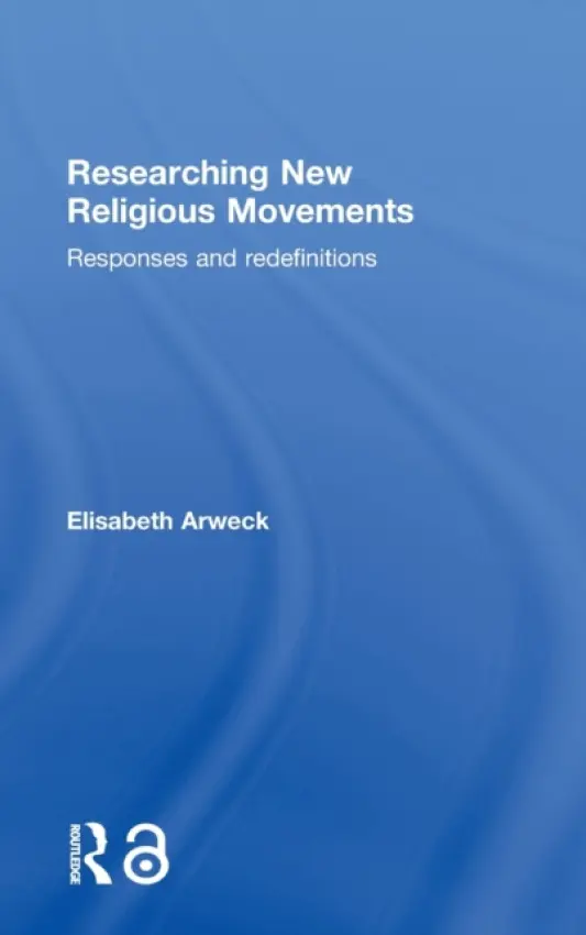 Researching New Religious Movements - Arweck, Elisabeth (University of Warwick, UK)