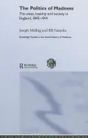 Politics of Madness - Melling, Joseph (University of Exeter, UK) a Forsythe, Bill (University of Exeter, UK)