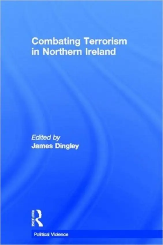 Combating Terrorism in Northern Ireland